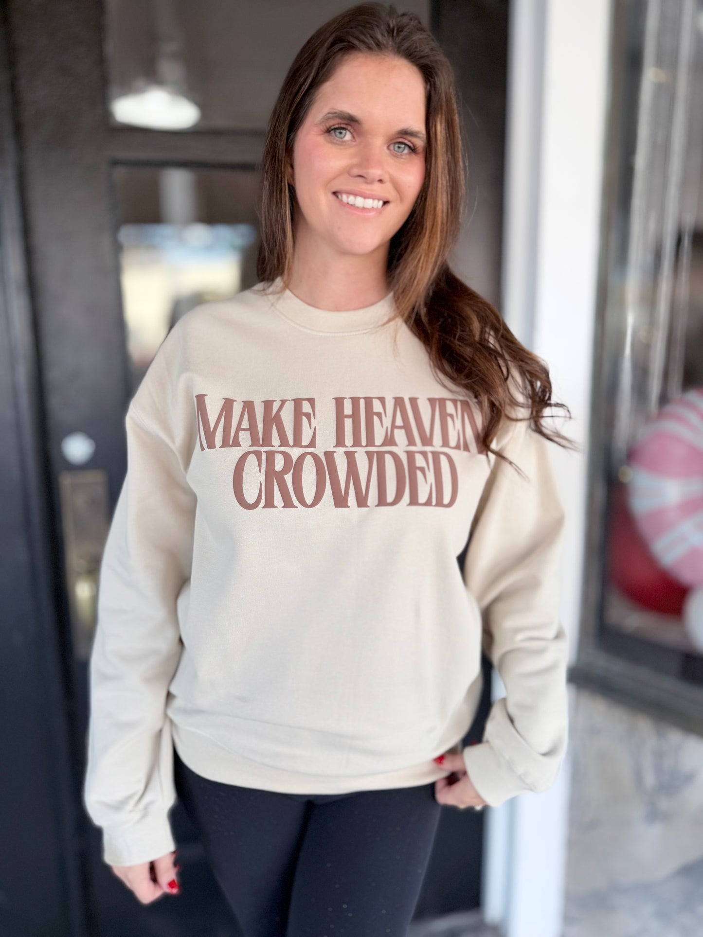 Make Heaven Crowded Sweatshirt